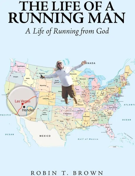 Обложка книги The Life of a Running Man. A Life of Running from God, Robin T. Brown