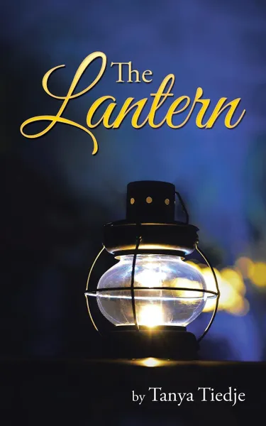 Обложка книги The Lantern, Tanya Tiedje