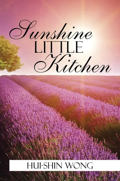Обложка книги Sunshine Little Kitchen, Hui-Shin Wong