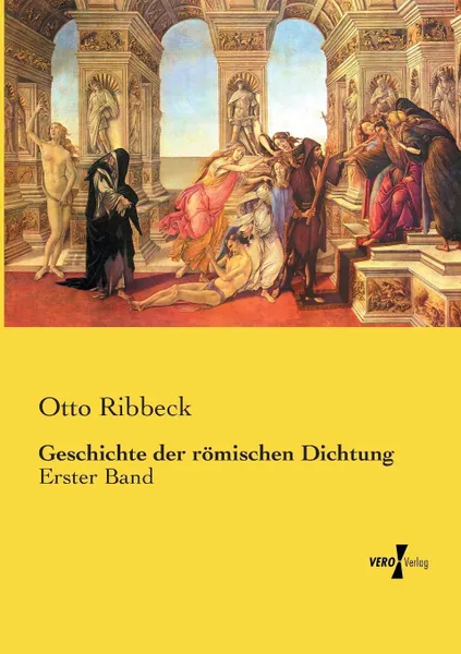 Обложка книги Geschichte der romischen Dichtung, Otto Ribbeck