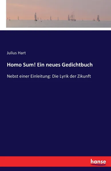 Обложка книги Homo Sum! Ein neues Gedichtbuch, Julius Hart
