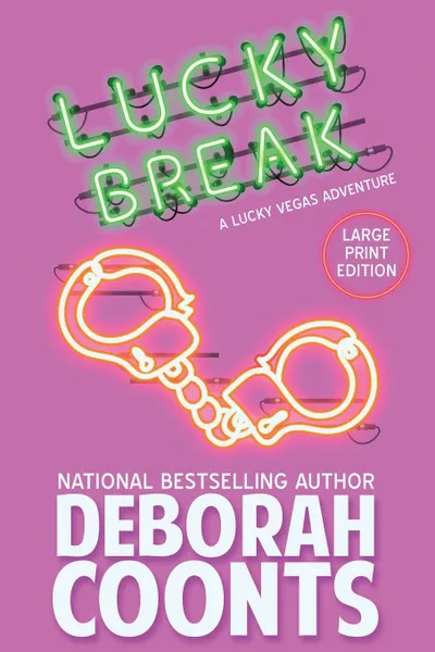 Обложка книги Lucky Break. Large Print Edition, Deborah Coonts