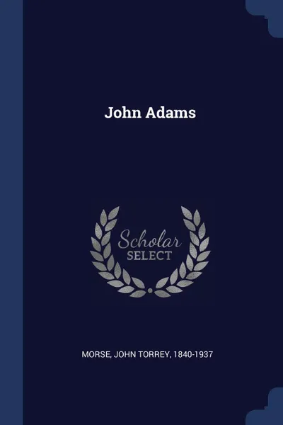 Обложка книги John Adams, John Torrey Morse