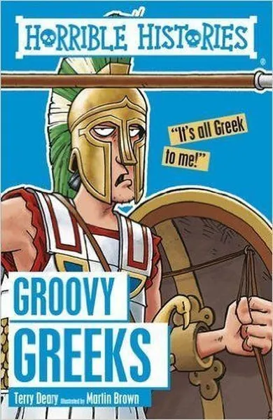 Обложка книги Groovy Greeks, Deary Terry