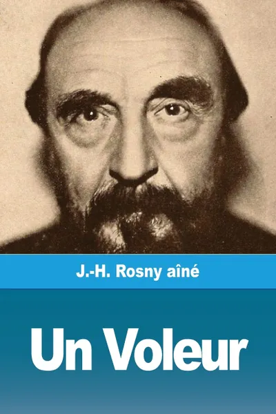 Обложка книги Un Voleur, J.-H. Rosny aîné