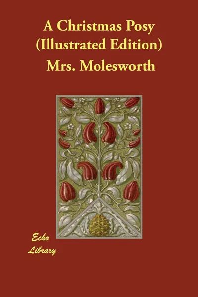 Обложка книги A Christmas Posy (Illustrated Edition), Mrs. Molesworth