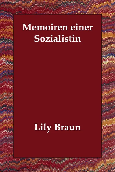 Обложка книги Memoiren einer Sozialistin, Lily Braun