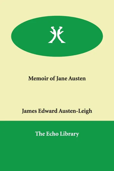 Обложка книги Memoir of Jane Austen, James Edward Austen-Leigh