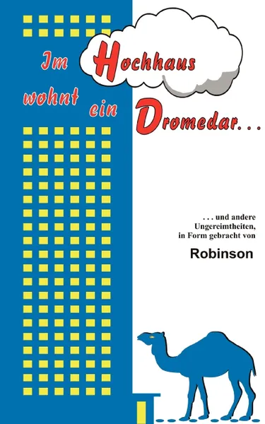 Обложка книги Im Hochhaus wohnt ein Dromedar, Robinson