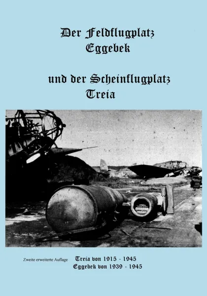Обложка книги Der Feldflugplatz Eggebek, Karl-Heinz Kühl, Peter Petersen