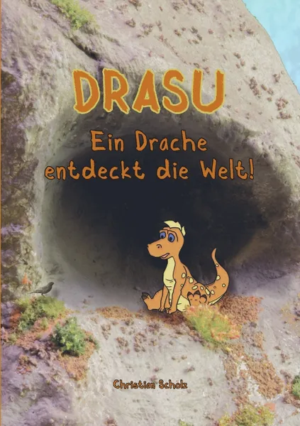 Обложка книги Drasu - Ein Drache entdeckt die Welt!, Christian Scholz