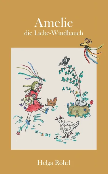 Обложка книги Amelie - die Liebe-Windhauch, Helga Röhrl