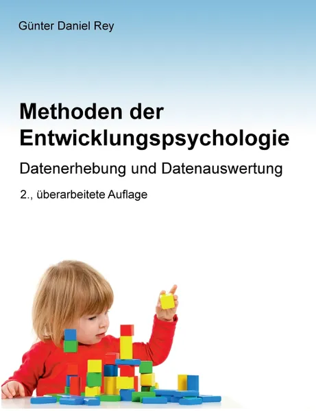 Обложка книги Methoden der Entwicklungspsychologie, Günter Daniel Rey