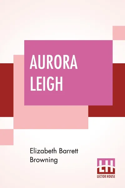 Обложка книги Aurora Leigh, Elizabeth Barrett Browning