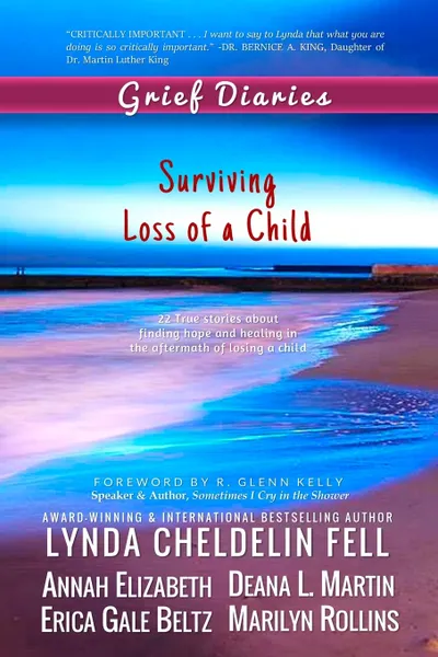 Обложка книги Grief Diaries. Surviving Loss of a Child, Lynda Cheldelin Fell, Deana L Martin, Annah Elizabeth