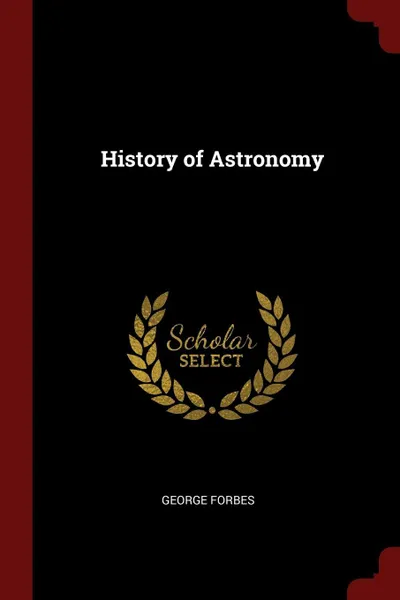 Обложка книги History of Astronomy, George Forbes
