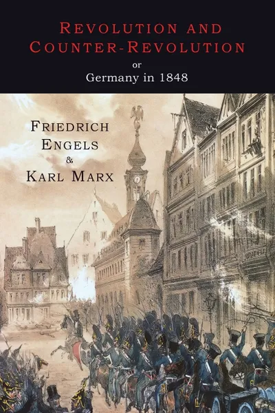 Обложка книги Revolution and Counter-Revolution or Germany in 1848, Friedrich Engels, Marx Karl