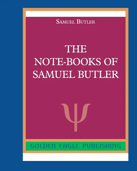 Обложка книги The Note-Books of Samuel Butler, Samuel Butler