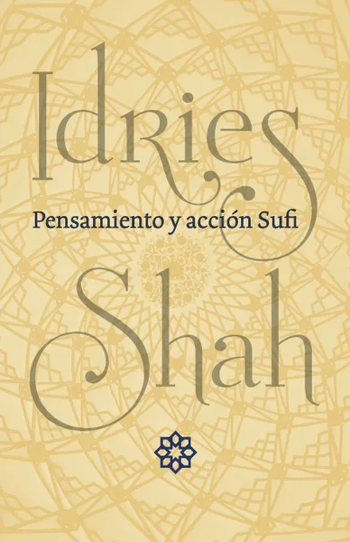 Обложка книги Pensamiento y accion Sufi, Idries Shah