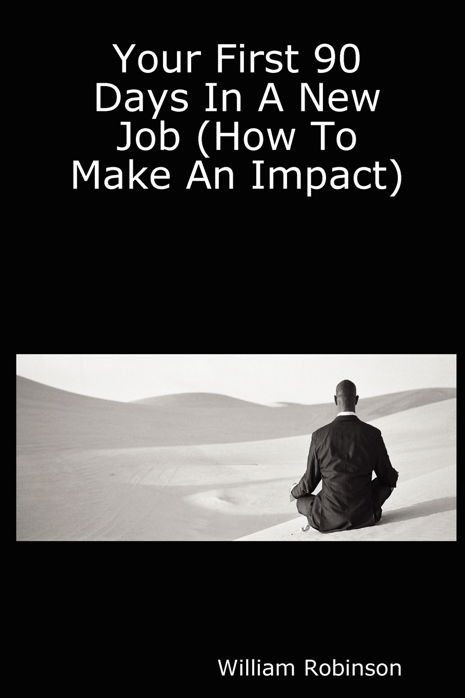 фото Your First 90 Days in a New Job (How to Make an Impact)