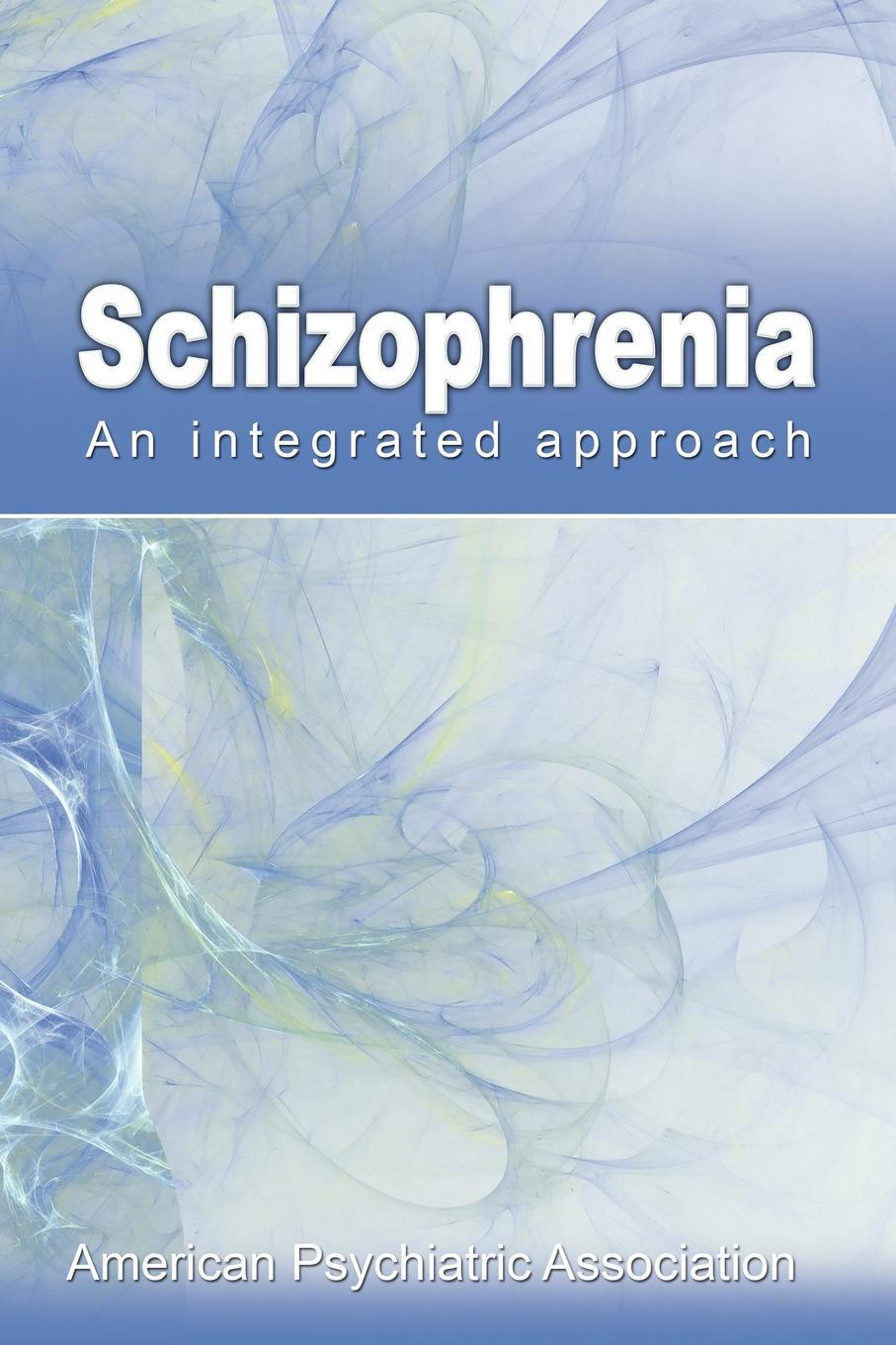 фото Schizophrenia. An Integrated Approach