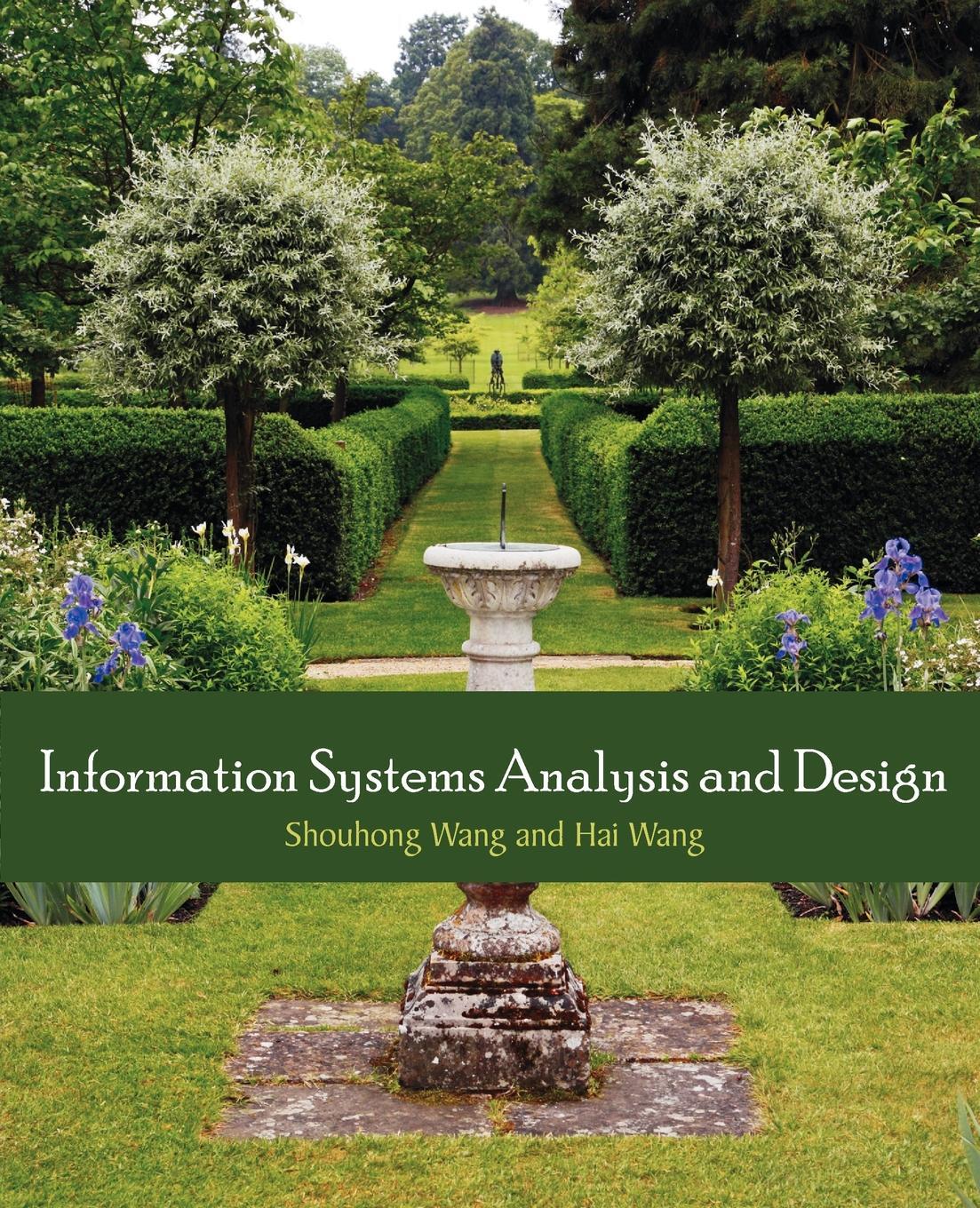 Information Systems Analysis and Design. Shouhong Wang, Hai Wang Information Systems Analysis and Design. Shouhong Wang, Hai Wang
