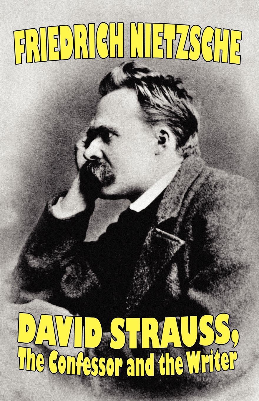 Бери писатель. Дэвида Штрауса. Ницше Штраус. Дэвид Штраус книги.