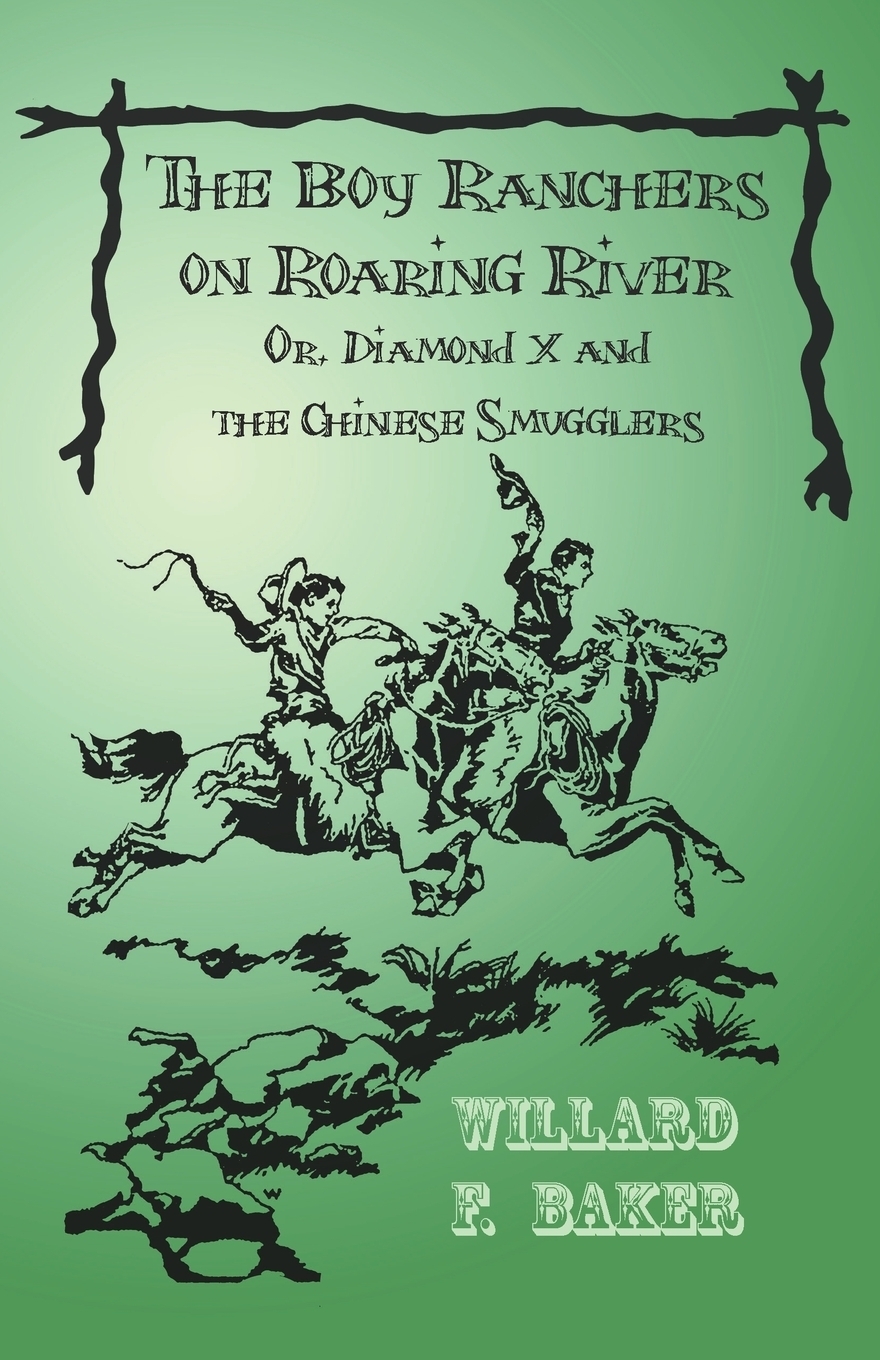 фото The Boy Ranchers on Roaring River; Or, Diamond X and the Chinese Smugglers