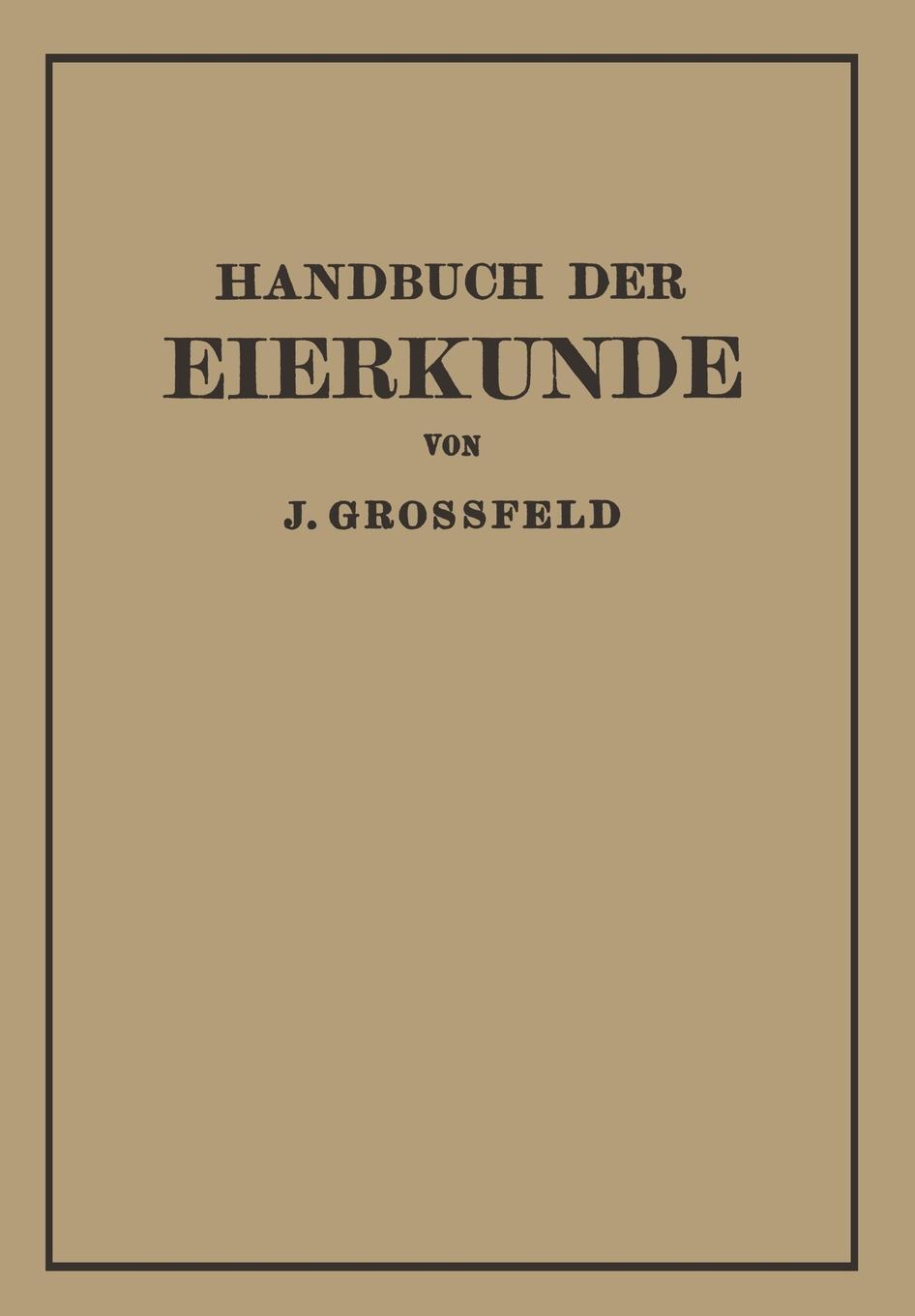 Handbuch der Eierkunde. J. Gro?feld Handbuch der Eierkunde. J. Gro?feld