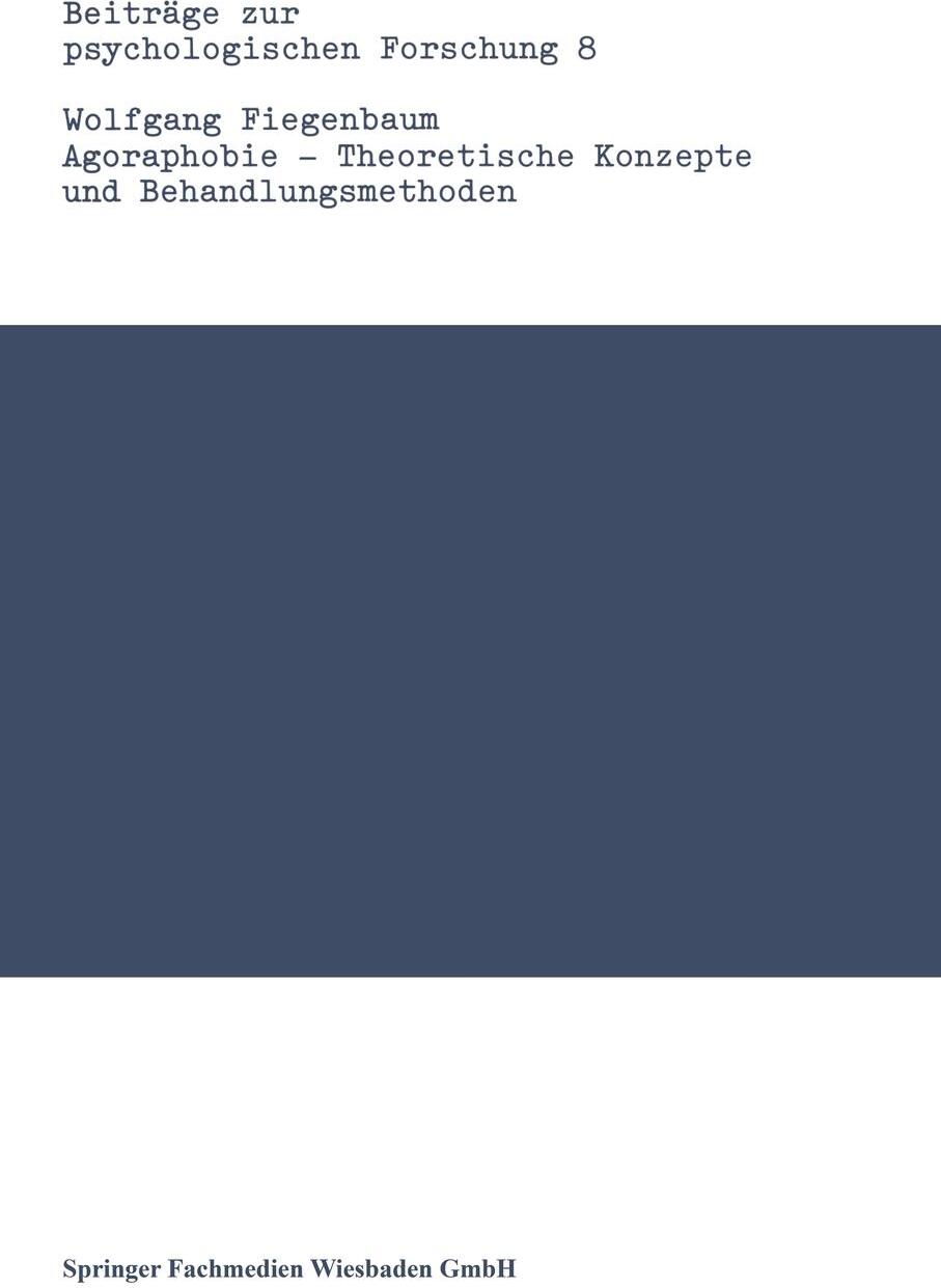 фото Agoraphobie Theoretische Konzepte Und Behandlungsmethoden. Eine Empirische Untersuchung Zur Vergleichenden Therapieforschung