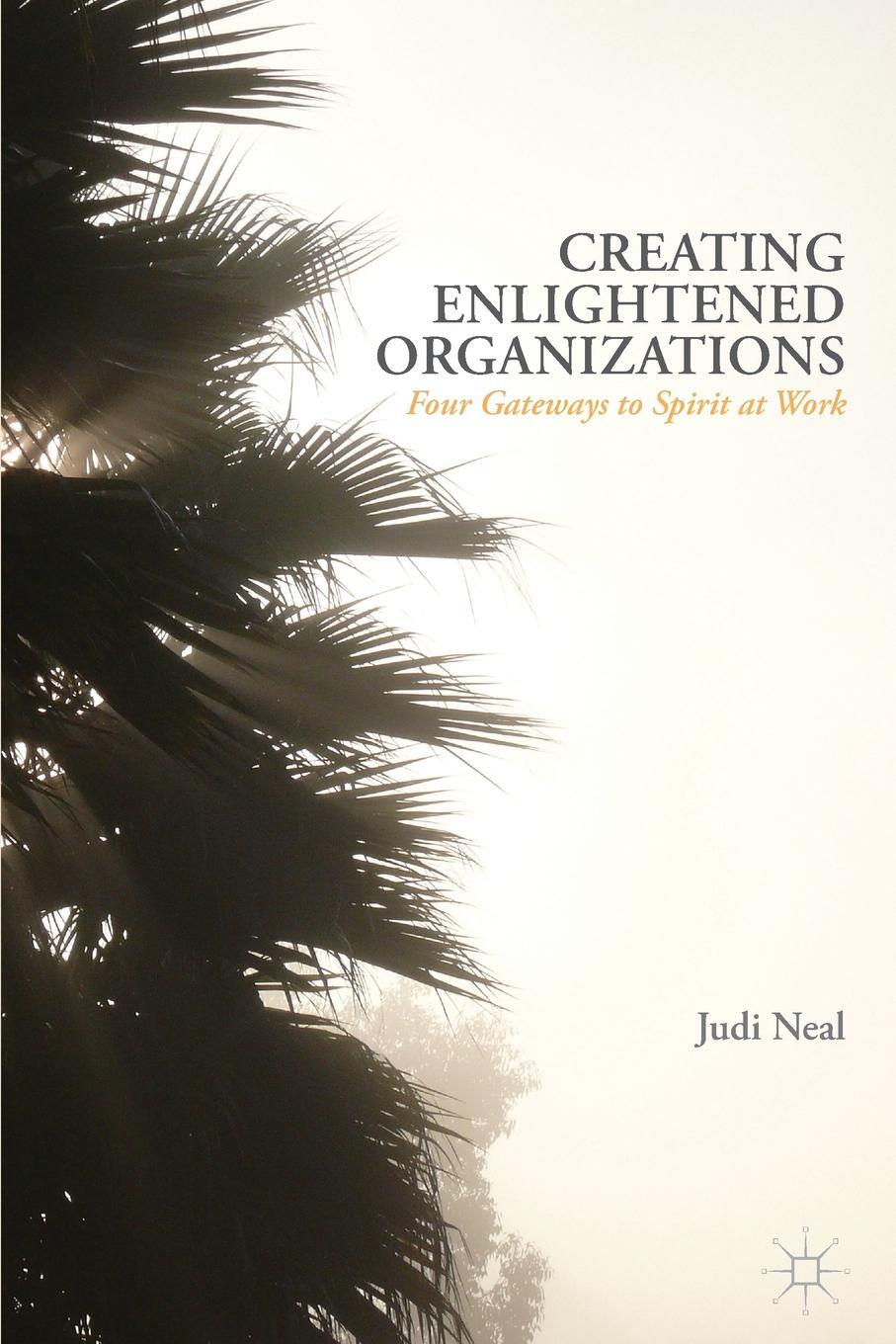 фото Creating Enlightened Organizations. Four Gateways to Spirit at Work