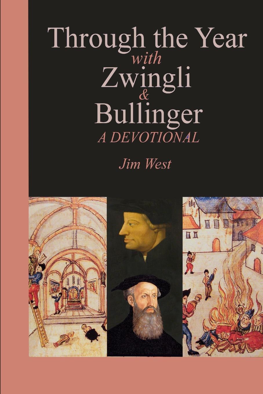 фото Through the Year with Zwingli and Bullinger. A Devotional