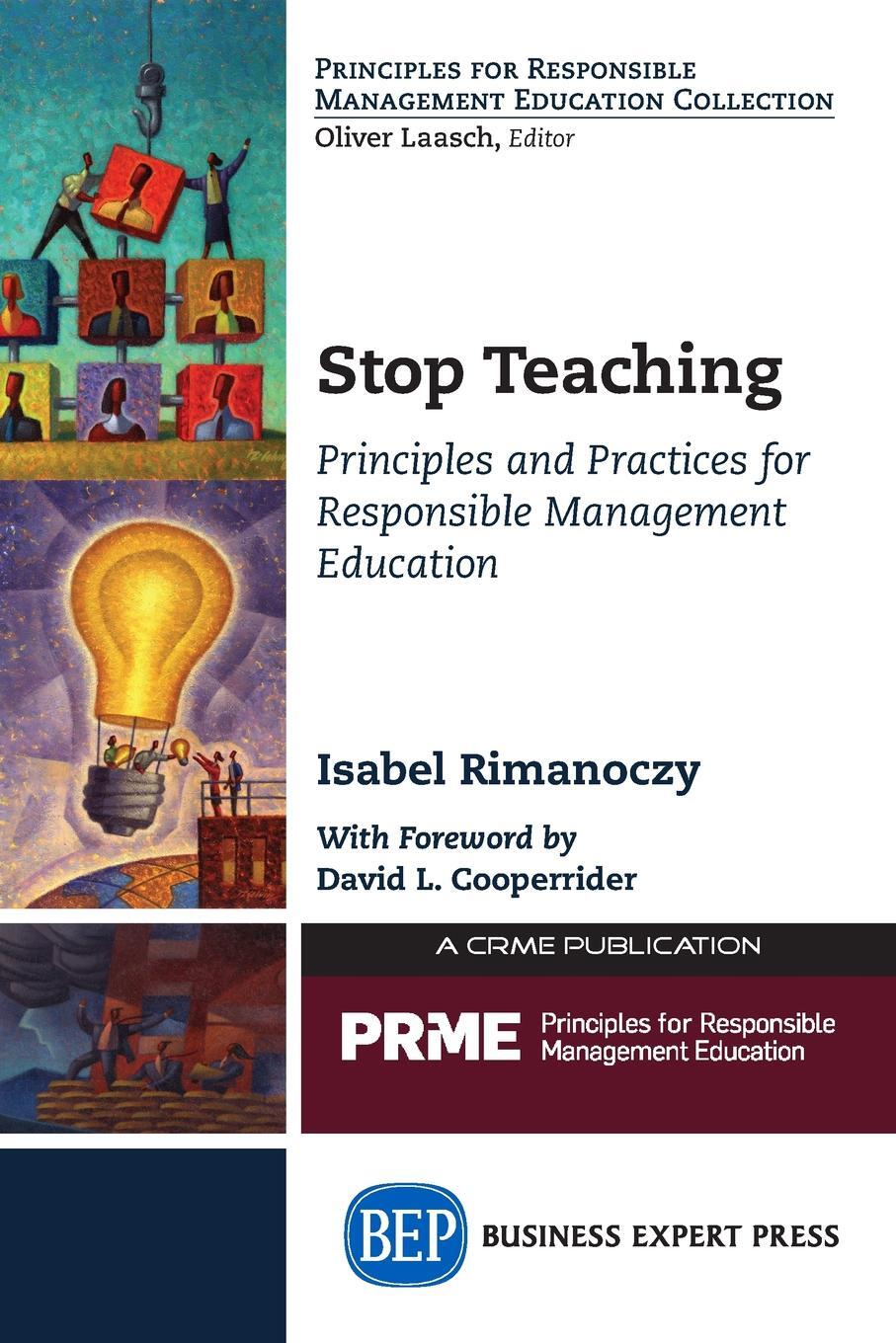 фото Stop Teaching. Principles and Practices For Responsible Management Education