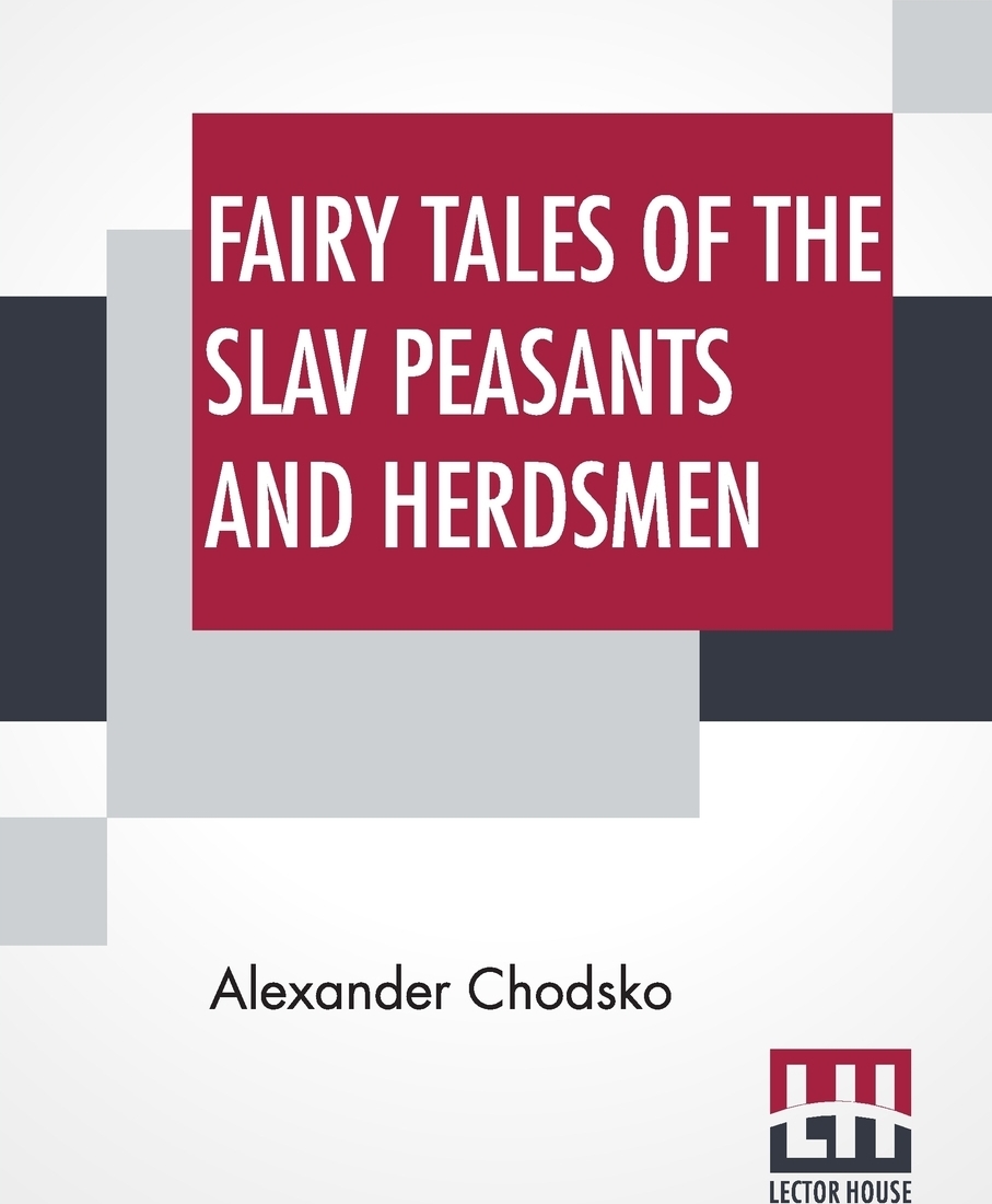 фото Fairy Tales Of The Slav Peasants And Herdsmen. Translated And Illustrated By Emily J. Harding