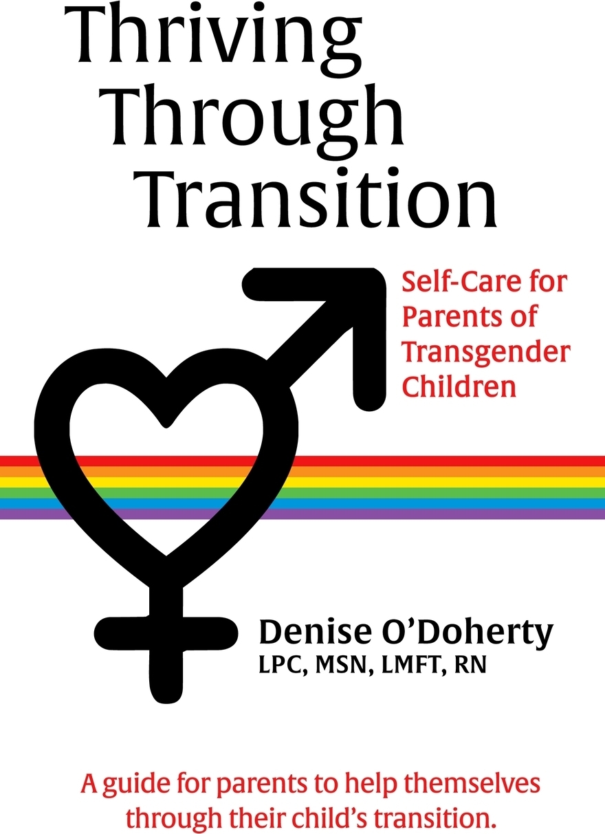 фото Thriving through Transition. : Self-Care for Parents of Transgender Children