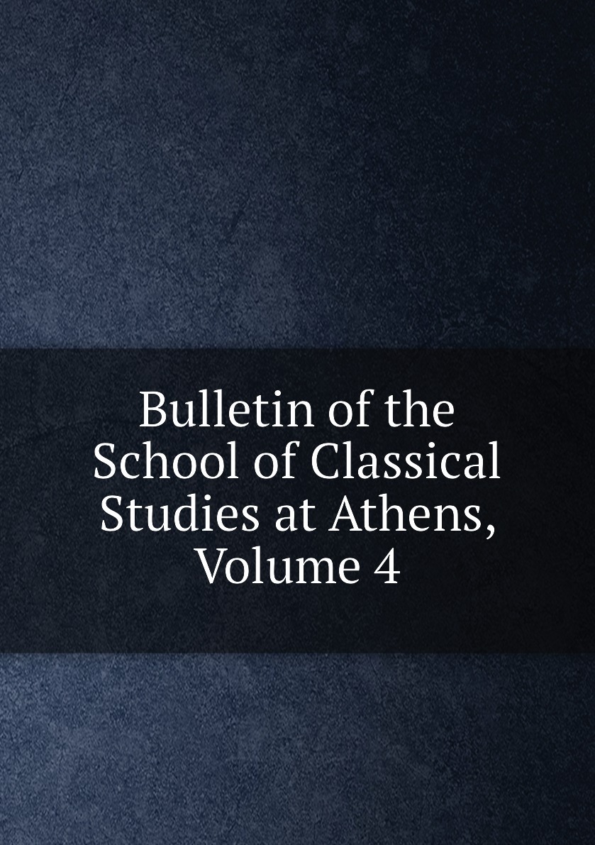 Classical studies. The Annual of the British School at Athens.