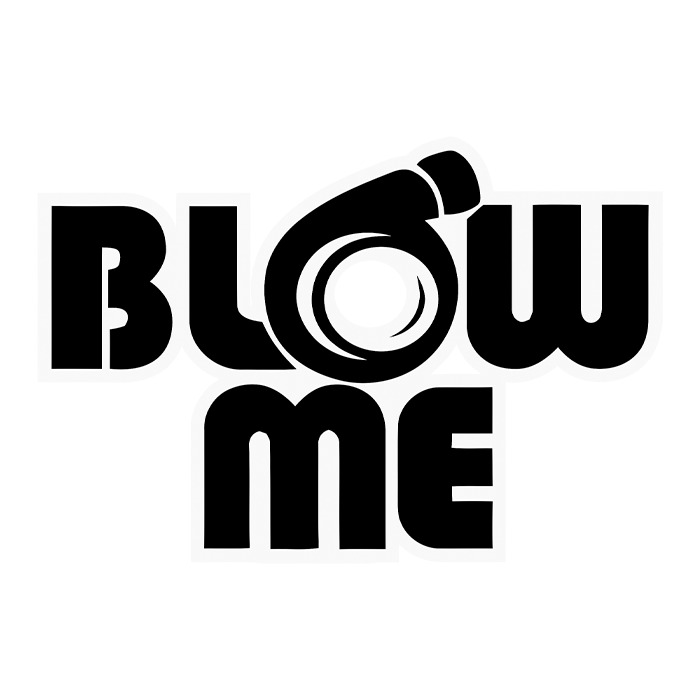 Just blow me