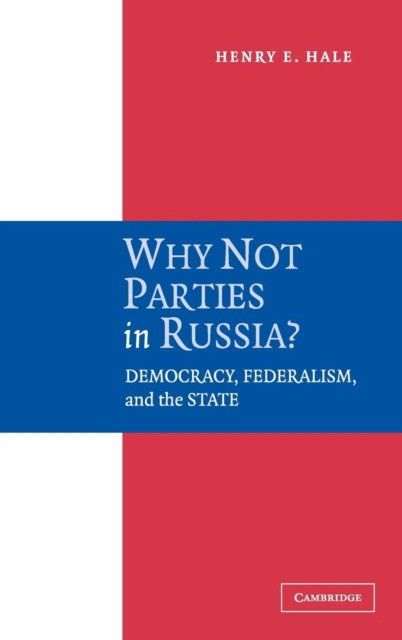 Politicians partisans and parasites такер карлсон книга. Henry Hale. Political Parties in Russia. Henry e. Hale.