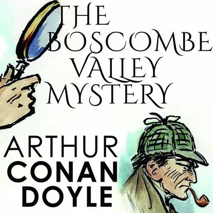 The Boscombe Valley Mystery | Дойл Артур Конан | Электронная аудиокнига