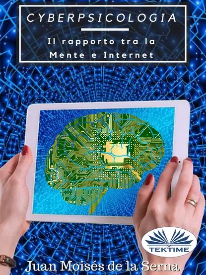 Cyberpsicologia | Serna Juan Moisés De La | Электронная книга