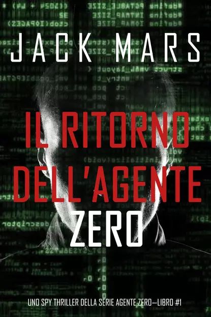 Il ritorno dellAgente Zero | Марс Джек | Электронная книга