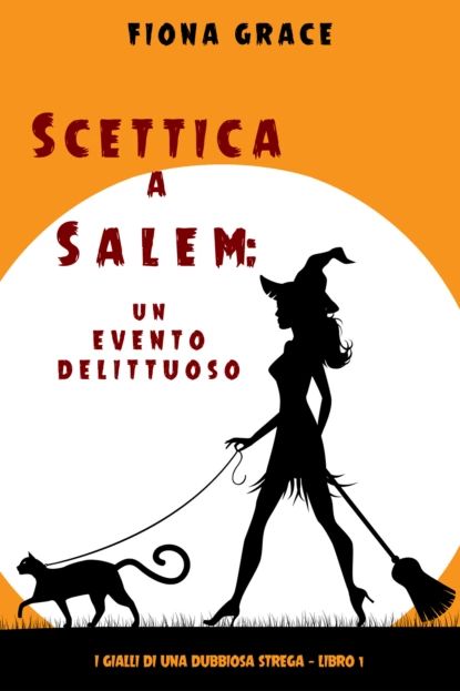 Scettica a Salem | Грейс Фиона | Электронная книга