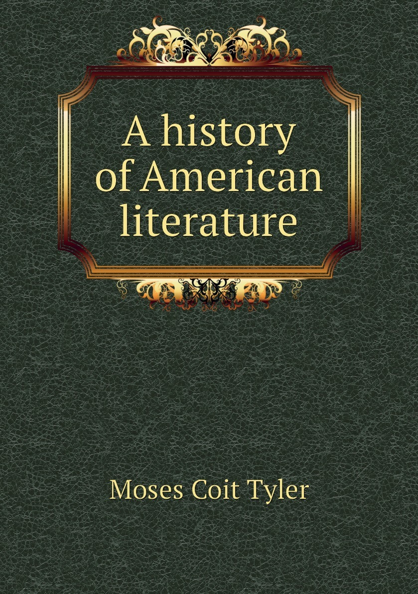 Книга “A history of American literature” – купить книгу ISBN 978-5-8730
