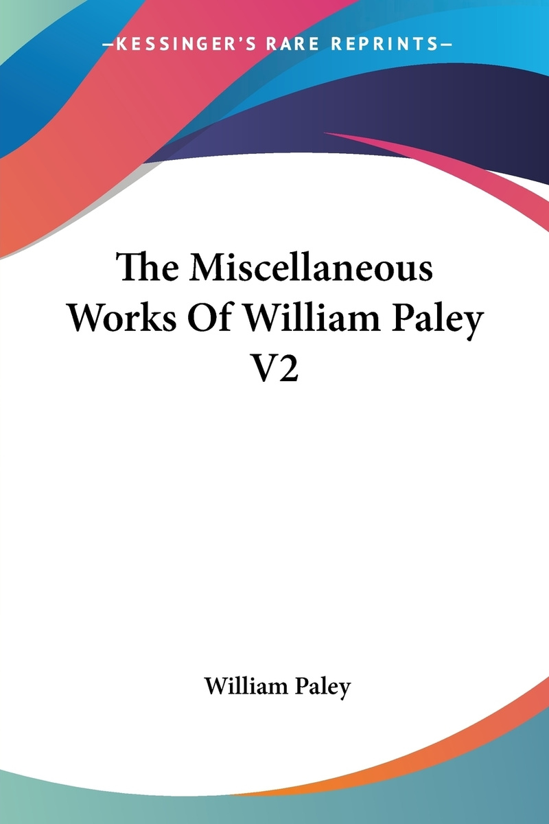 The Miscellaneous Works Of William Paley V2 #1