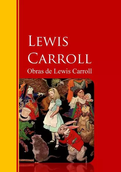 Obras de Lewis Carroll | Кэрролл Льюис | Электронная книга - купить с ...