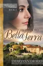 RETURN TO BELLA TERRA. Book 3 of The Italian Chronicles Trilogy - MaryAnn Diorio