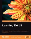 Learning Ext JS - Shea Frederick, Colin Ramsay, Steve 'Cutter' Blades