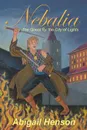 Nebalia. The Quest for the City of Lights - Abigail Henson