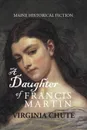 A Daughter of Francis Martin - Virginia Chute, William David Barry