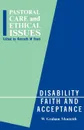 Disability. Faith & Acceptance - W. Graham Monteith, Kenneth M. Boyd